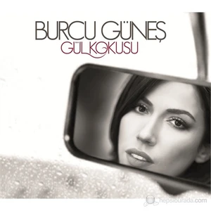 Burcu Güneş - Gül Kokusu