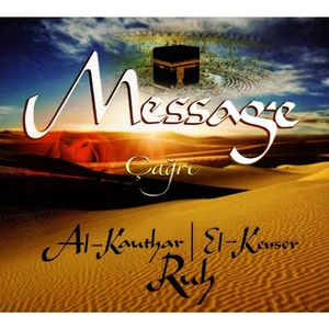 Message - Çağrı / Al Kauthar - El Kevser / Ruh