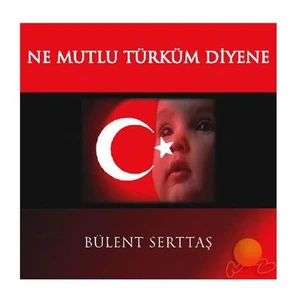 Bülent Serttaş-Ne Mutlu Türküm Diyene (CD)
