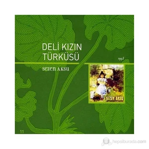 Sezen Aksu - Deli Kızın Türküsü (CD)
