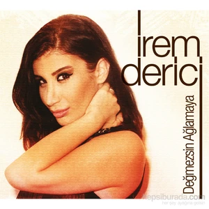 İrem Derici - Değmezsin Ağlamaya