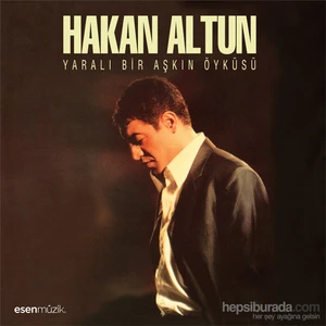 Hakan Altun - Yaralı Bir Aşkın Öyküsü ( CD )
