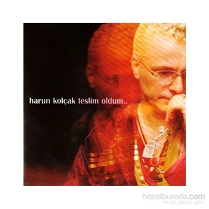Harun Kolçak - Teslim Oldum CD
