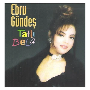 Ebru Gündeş - Tatlı Bela