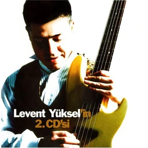 Levent Yüksel - Levent Yüksel'in 2. CD’si