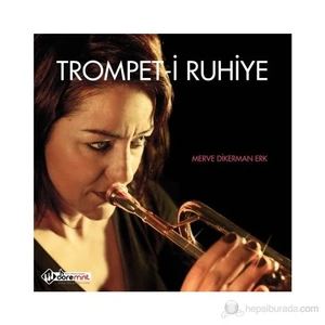 Merve Dikerman Erk - Trompet-İ Ruhiye CD
