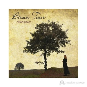 Birsen Tezer-İkinci-Cihan (CD)