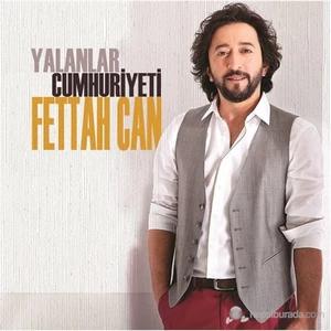 Fettah Can - Yalanlar Cumhuriyeti