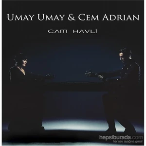 Umay Umay & Cem Adrıan - Cam Havli