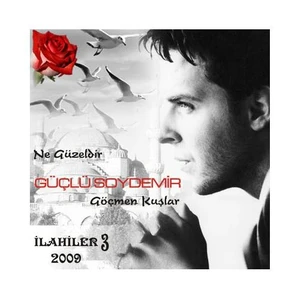 Güçlü Soydemir - İlahiler 3 / Ne Güzeldir