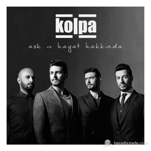 Kolpa - Aşk ve Hayat Hakkında