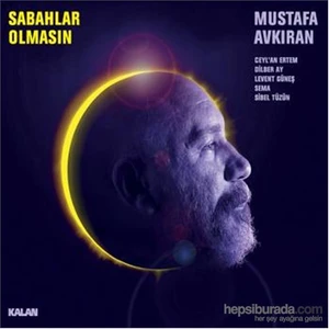 Mustafa Avkıran - Sabahlar Olmasın (CD)
