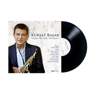 Kürşat Başar - Keşke Burada Olsaydın (Plak)