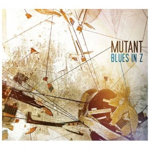 Mutant - Blues in Z