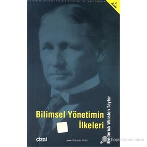 Bilimsel Yönetimin İlkeleri (Principles of Scientific Management)