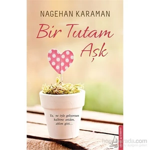 Bir Tutam Aşk - Nagehan Karaman