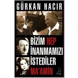 Bizim Hep İnanmamızı İstediler (Ma’Amin)-Gürkan Hacır