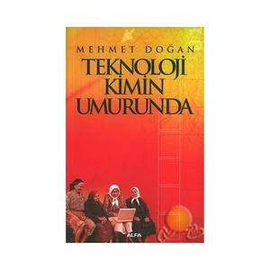 Teknoloji Kimin Umurunda