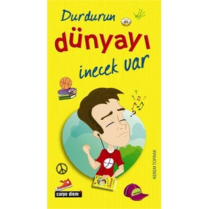 Durdurun Dünyayı İnecek Var