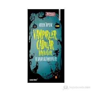 Vampirler, Cadılar, Hayaletler ve Başka Bilinmeyenler