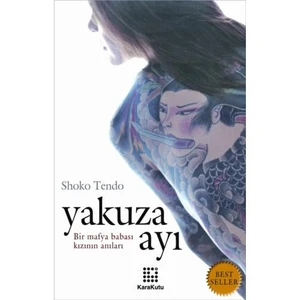 Yakuza Ayı - Bir Mafya Babası Kızının Anıları / Shoko Tendo