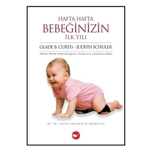 Hafta Hafta Bebeğinizin İlk Yılı - Judith Schuler