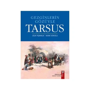 Gezginlerin Gözüyle Tarsus-Burak Köroğlu