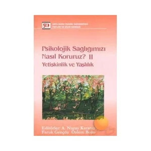 Psikolojik Sağlığımızı Nasıl Koruruz? II