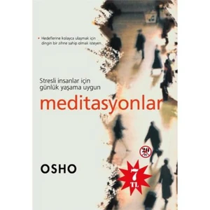 Stresli İnsanlar İçin Günlük Yaşama Uygun Meditasyonlar
