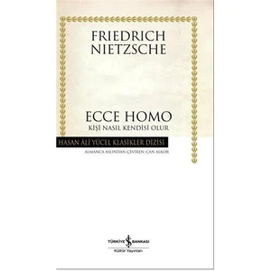 Ecce Homo - Ciltli - Friedrich Wilhelm Nietzsche