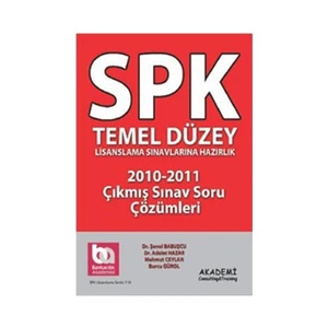 Akademi Consulting Training Spk Temel Düzey Lisanslama Sınavlarına Hazırlık 2010-2011 Çıkmış Sınav Soru Çözümleri-Şenol Babuşcu