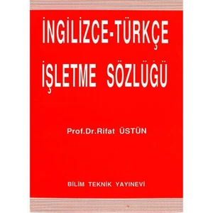 İngilizce-Türkçe İşletme Sözlüğü - Rifat Üstün