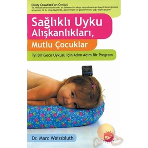 Sağlıklı Uyku Alışkanlıkları, Mutlu Çocuklar-Marc Weissbluth