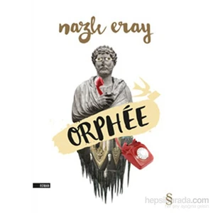 Orphée - Nazlı Eray