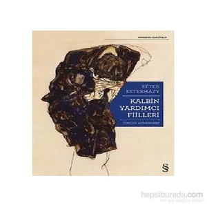 Kalbin Yardımcı Fiilleri - Peter Esterhazy