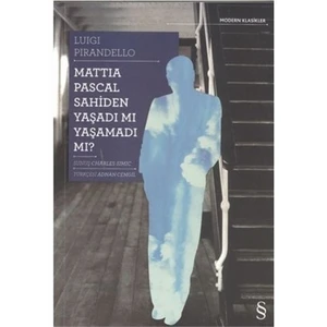 Mattia Pascal Sahiden Yaşadı Mı Yaşamadı Mı - Luigi Pirandello