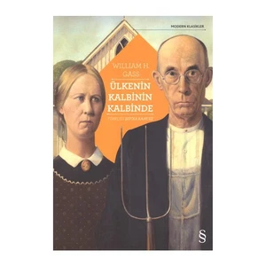 Ülkenin Kalbinin Kalbinde - William H. Gass