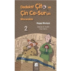 Dedektif Çito ve Çin Ce-Sur'un Maceraları-2: Kayıp Mumya - Antonio G. Iturbe