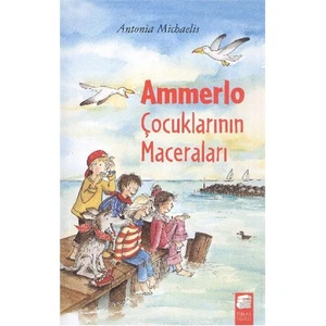 Ammerlo Çocuklarının Maceraları-Antonia Michaelis