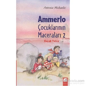 Ammerlo Çocuklarının Maceraları 2 Kaçak Yolcu-Antonia Michaelis