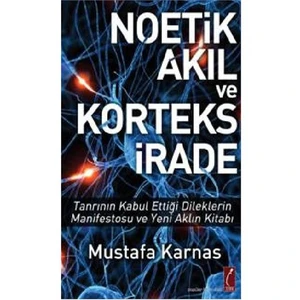 Noetik Akıl ve Korteks İrade