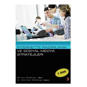 İnternette Pazarlama Ve Sosyal Medya Stratejileri-Koray Odabaşı