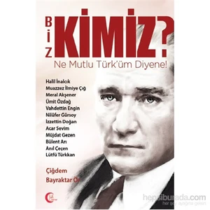 Biz Kimiz ! - Çiğdem Bayraktar Ör