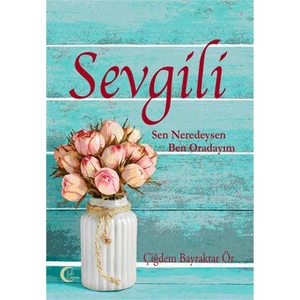 Sevgili-Çiğdem Bayraktar Ör