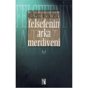 Felsefenin Arka Merdiveni - Wilhelm Weischedel