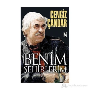 Benim Şehirlerim-Cengiz Çandar