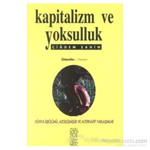 Kapitalizm Ve Yoksulluk-Çiğdem Şahin