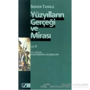 Yüzyılların Gerçeği Ve Mirası Cilt: 5-Server Tanilli