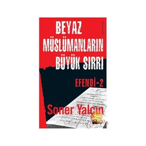 Efendi 2: Beyaz Müslümanların Büyük Sırrı