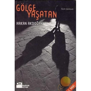 Gölge Yaşatan - Hakan Akdoğan